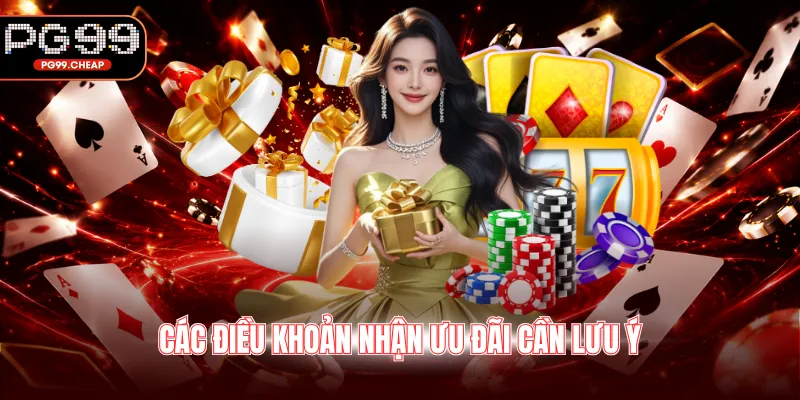 Các điều khoản nhận ưu đãi cần lưu ý