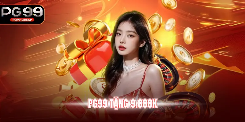Các điều kiện cần đáp ứng để nhận PG99 tặng 9.888K